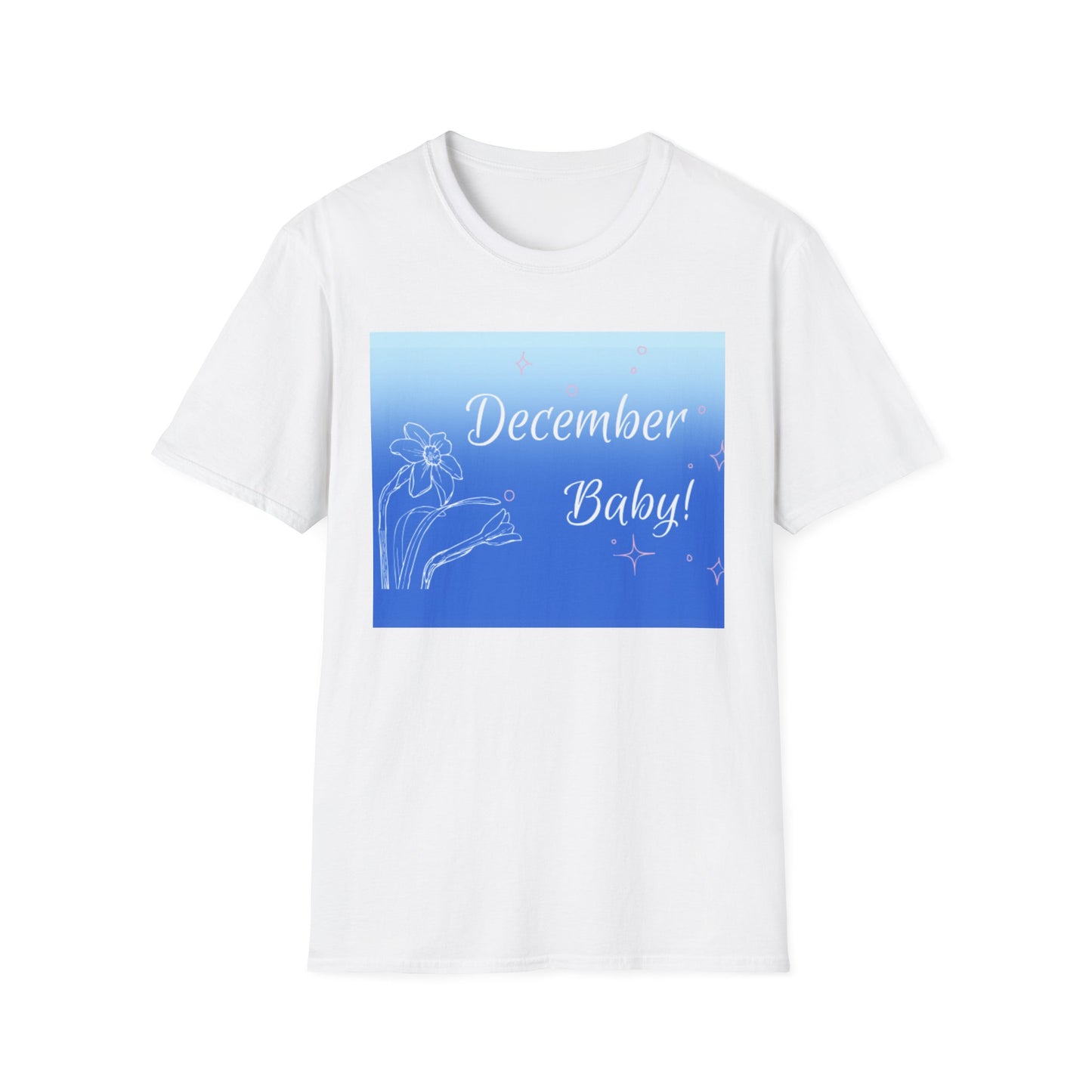 December Baby! Unisex Softstyle T-Shirt, Birthday Gift, Casual Wear, Baby Shower Gift